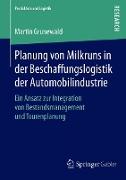 Planung von Milkruns in der Beschaffungslogistik der Automobilindustrie