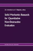 Solid mechanics research for quantitative non-destructive evaluation