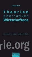 Theorien alternativen Wirtschaftens 2.,akt. Auflage