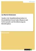 Analyse der Qualitätsinfrastruktur in Zentralafrika (Great Lakes Region) mit Schwerpunkt auf Zertifizierung im Kleinbergbau