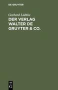 Der Verlag Walter de Gruyter & Co