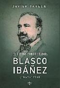 El último conquistador : Blasco Ibáñez, 1867-1928