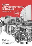 Guida all'architettura di Milano. 1954-2015