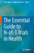 The Essential Guide to N-of-1 Trials in Health