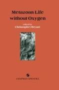 Metazoan Life Without Oxygen