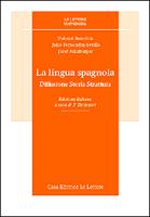 La lingua spagnola. Diffusione, storia, struttura