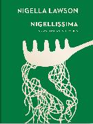 Nigellissima. Instant Italian Inspiration