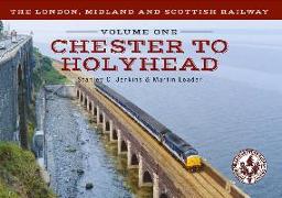 The London, Midland and Scottish Railway Volume One Chester to Holyhead