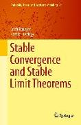 Stable Convergence and Stable Limit Theorems