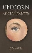 Unicorn: The Poetry of Angela Carter