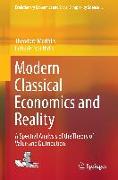 Modern Classical Economics and Reality