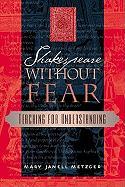 Shakespeare Without Fear: Teaching for Understanding