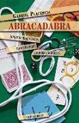 Abracadabra : juegos de magia fáciles para entretener a amigos y familiares