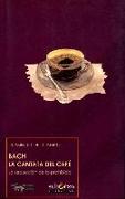 Bach, la cantata del café : la seducción de lo prohibido