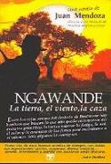Ngawande : la tierra, el viento, la caza--