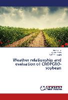 Weather relationship and evaluation of CROPGRO-soybean