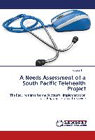 A Needs Assessment of a South Pacific Telehealth Project