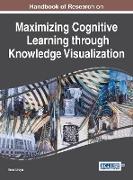 Handbook of Research on Maximizing Cognitive Learning through Knowledge Visualization