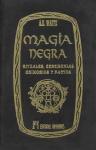 Magia negra : rituales, ceremonias, grimorios y pactos