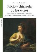 Juicio y chirinola de los astros : panorama literario de los almanaques y pronósticos astrológicos españoles, 1700-1767