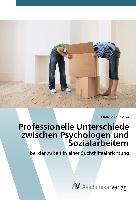 Professionelle Unterschiede zwischen Psychologen und Sozialarbeitern