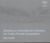 Buidling an International Institution for Public-Private Coorperation