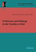 Profession und Haltung in der Sozialen Arbeit