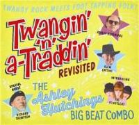 Twangin' 'n' A-Traddin' Revisited