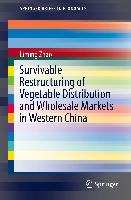 Survivable Restructuring of Vegetable Distribution and Wholesale Markets in Western China