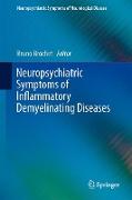 Neuropsychiatric Symptoms of Inflammatory Demyelinating Diseases