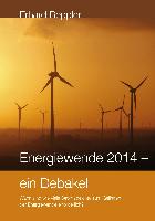 Energiewende 2014 - ein Debakel