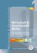 Wirtschaft & Gesellschaft (BiVo) Praxisorientierte Einführung