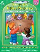 Dot-To-Dot Bible Pictures: Grades Pk-K