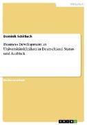 Business Development an Universitätskliniken in Deutschland. Status und Ausblick