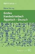 Großes Handwörterbuch Ägyptisch - Deutsch (2800 bis 950 v. Chr.)