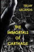 The Immortals of Carthage