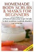 Homemade Body Scrubs & Masks for Beginners