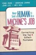 Never Send a Human to Do a Machine&#8242,s Job