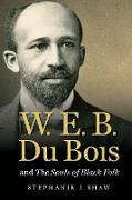 W. E. B. Du Bois and The Souls of Black Folk