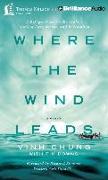 Where the Wind Leads: A Refugee Family's Miraculous Story of Loss, Rescue, and Redemption