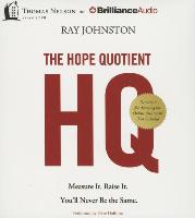 The Hope Quotient: Measure It. Raise It. You'll Never Be the Same