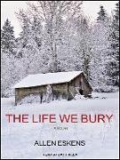 The Life We Bury