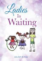 Ladies in Waiting