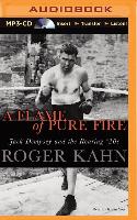 A Flame of Pure Fire: Jack Dempsey and the Roaring '20s