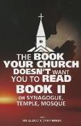 The Book Your Church Doesn't Want You to Read, Book II