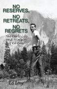 No Reserves, No Retreats, No Regrets