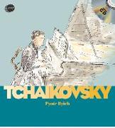 Piotr Iliych Tchaikovsky [With Audio CD]