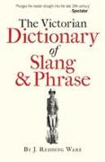 The Victorian Dictionary of Slang & Phrase