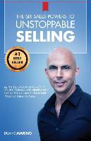 The Six Sales Powers to Unstoppable Selling