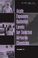 Acute Exposure Guideline Levels for Selected Airborne Chemicals: Volume 19
